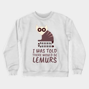 Cute Funny Lemur Lovers Crewneck Sweatshirt